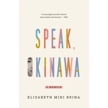 Speak, Okinawa: A Memoir