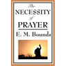 The Necessity of Prayer
