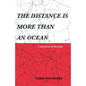 The Distance Is More Than an Ocean: a travelogue memoir