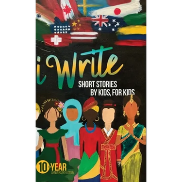 I Write Short Stories by Kids for Kids Vol. 10