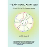 Fast Track Astrologer: The Book I Wish I Had When I Became an Astrologer