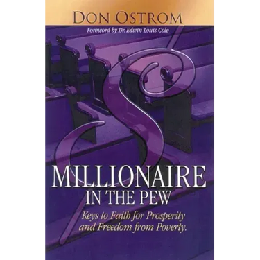 Millionaire in the Pew: Keys to Faith for Prosperity and Freedom from Poverty