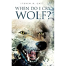 When Do I Cry Wolf?