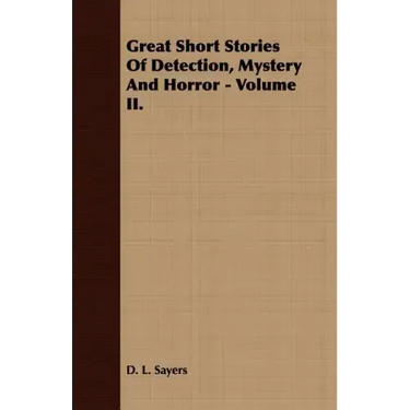 Great Short Stories of Detection, Mystery and Horror - Volume I.