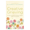 Creative Grieving: A Hip Chick's Path from Loss to Hope