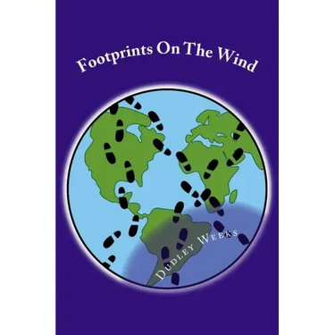 Footprints On The Wind: A collection of short stories inspired by the author's life experiences