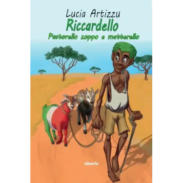 Riccardello pastorello zoppo e matterello. Ediz. illustrata