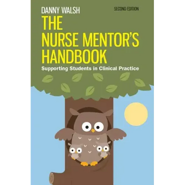 The Nurse Mentor's Handbook: Supporting Students in Clinical Practice
