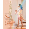Finding the Sun Through the Clouds: Sharing My Journey