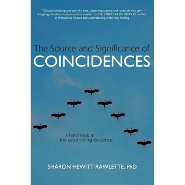 The Source and Significance of Coincidences: A Hard Look at the Astonishing Evidence