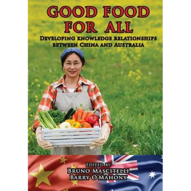 Good Food for All: Developing knowledge relationships between China and Australia
