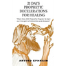 21 Days Prophetic Declarations for Healing