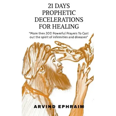 21 Days Prophetic Declarations for Healing