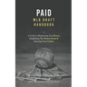 Paid: A Guide To Maximizing Your Bonus, Simplifying The Money Game, and Securing Your Future
