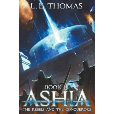 Ashia: The Rebels and The Conquerors