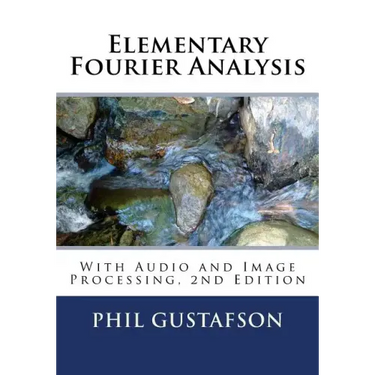 Elementary Fourier Analysis: With Audio and Image Processing