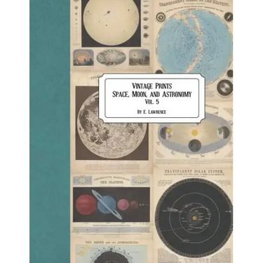 Vintage Prints: Space, Moon, and Astronomy: Vol. 5