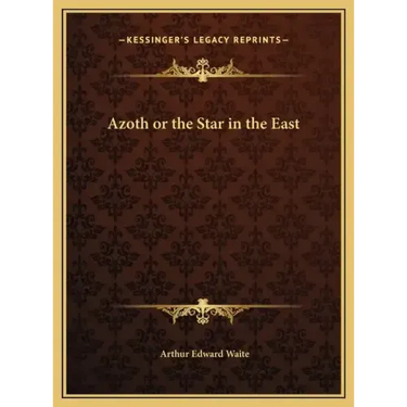 Azoth or the Star in the East
