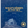 What's Hidden in the Sky: Animal Constellations Around the World (Shine a Light Books for Children; Kids Interactive Books)