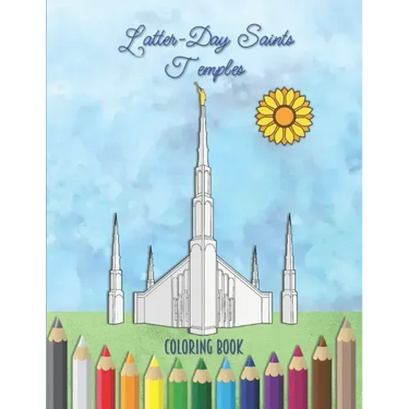 Latter-Day Saints Temples Coloring Book: An LDS Coloring Book for Adults and Youth