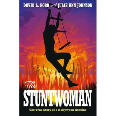 The Stuntwoman: The True Story of a Hollywood Heroine