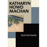 Katharyn Howd Machan: Selected Poems