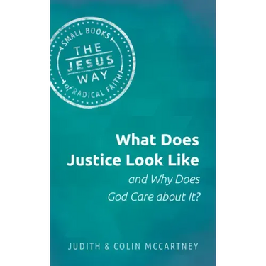 What Does Justice Look Like and Why Does God Care about It?