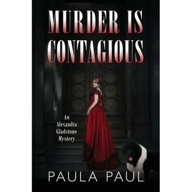 Murder Is Contagious: An Alexandra Gladstone Mystery