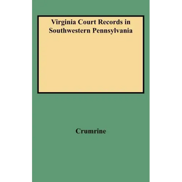 Virginia Court Records in Southwestern Pennsylvania (Consolidated)