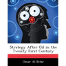Strategy After Oil in the Twenty First Century