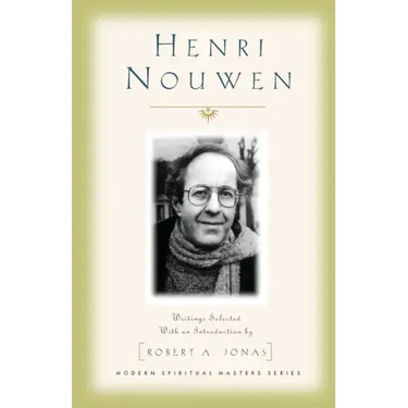 Henri Nouwen: Writings Selected with an Introduction by Robert A. Jonas