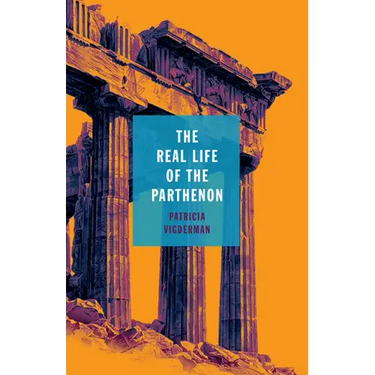 The Real Life of the Parthenon