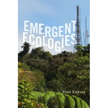 Emergent Ecologies