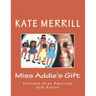 Miss Addie's Gift: Portrait of an American Folk Artist