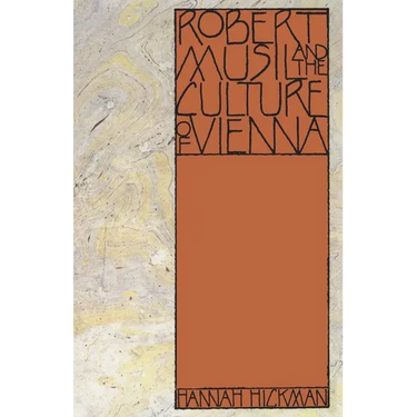 Robert Musil and the Culture of Vienna