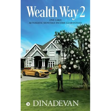 Wealth Way 2: One Lakh Automatic Monthly Income Guaranteed