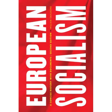 European Socialism: A Concise History with Documents