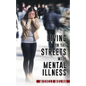 Living on the Streets with Mental Illness