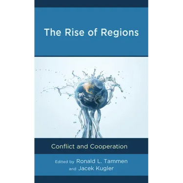 The Rise of Regions: Conflict and Cooperation