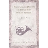 I Was a College Dropout: The French Horn Was My Mistress: And Other Poems