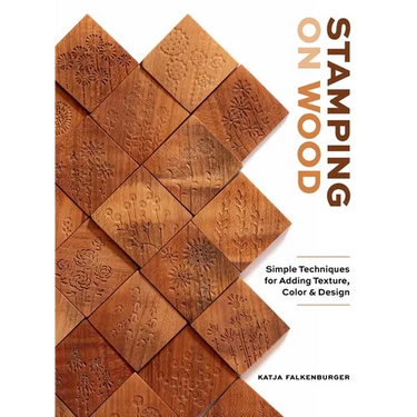 Stamping on Wood: Simple Techniques for Adding Texture, Color, and Design