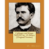 Cabbages and Kings. NOVEL by: O. Henry (Original Version)