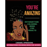 You're Amazing Coloring Book