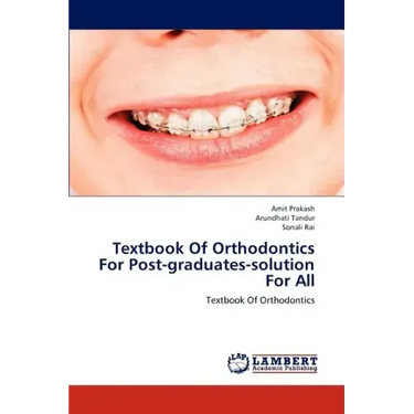 Textbook Of Orthodontics For Post-graduates-solution For All
