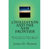 Civilization and the New Frontier: Reflections on Virtue and the Settlement of a New World