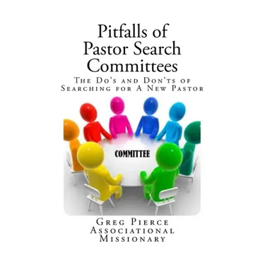 Pitfalls of Pastor Search Committees