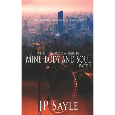 Mine, Body and Soul: Part Two