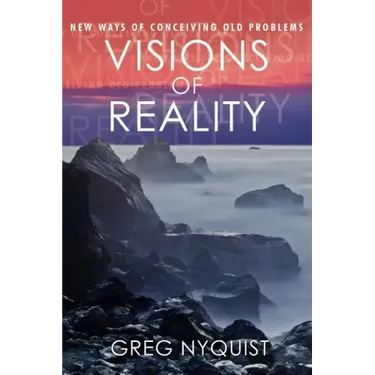 Visions of Reality: New Ways of Conceiving Old Problems