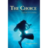 The Choice: A Story of Survival