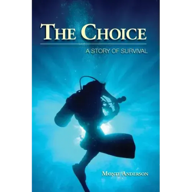 The Choice: A Story of Survival